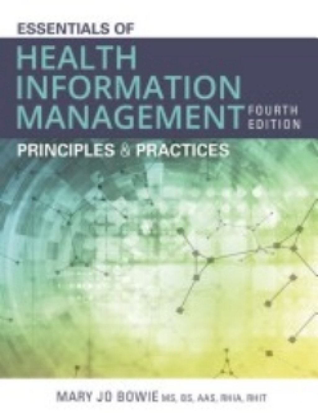 MindTap Health Information Management for Bowie's Essentials of Health Information Management: Principles and Practices, 4th Edition [Instant Access], 2 terms (12 months) 4th Edition â€“ PDF/EPUB Version Downloadable